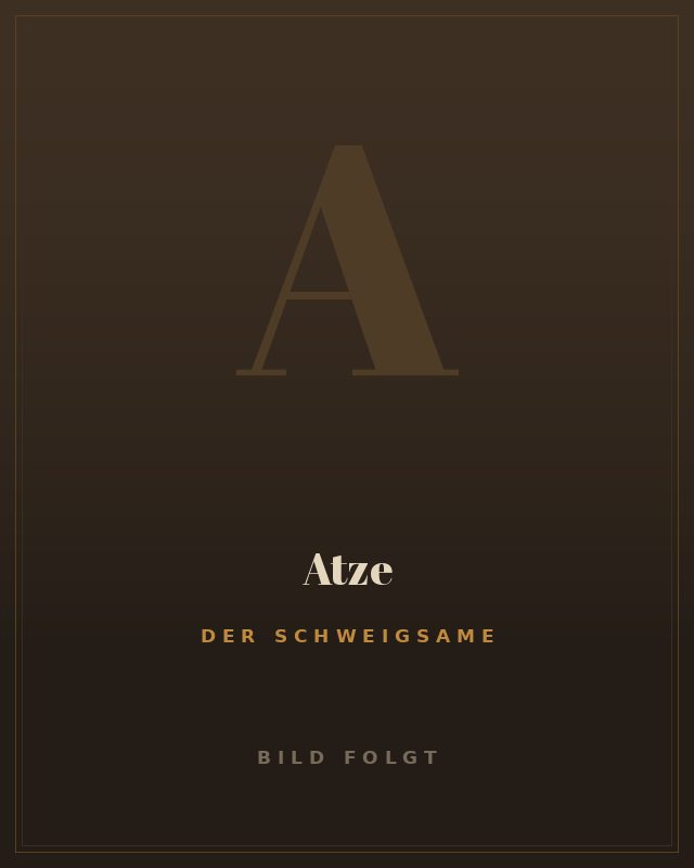 Atze, Der Schweigsame