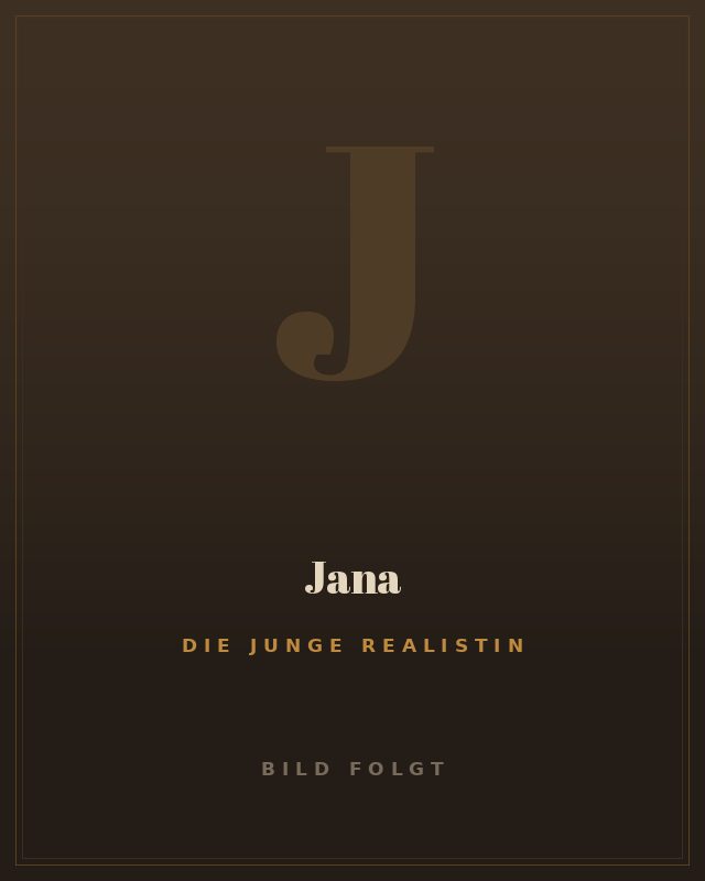 Jana, Die junge Realistin